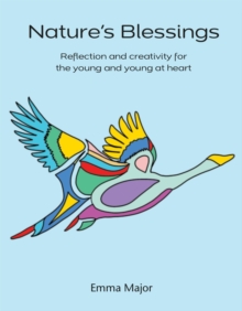 Nature's Blessings : Reflection and creativity for the young and young at heart