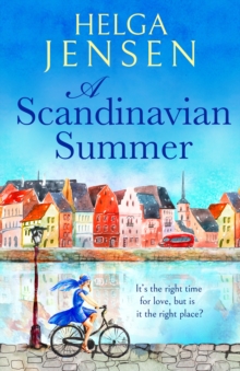 A Scandinavian Summer : A totally feel good, heartwarming romcom