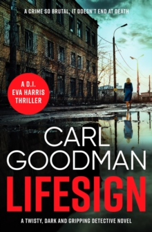 Lifesign : A twisty, dark and gripping detective novel