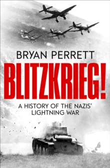 Blitzkrieg! : A History of the Nazis' Lightning War