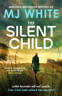 The Silent Child : An addictive crime thriller with a shocking twist