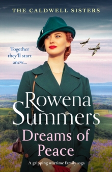 Dreams of Peace : A gripping wartime family saga