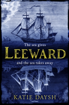 Leeward : A Times Historical Novel of the Year 2023