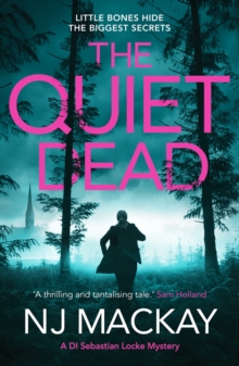 The Quiet Dead : A thrilling, twisty, addictive crime thriller