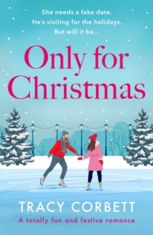 Only for Christmas : A totally fun and festive romance