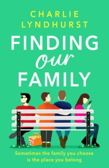 Finding Our Family : A heartwarming, funny, inclusive read about love and family bonds