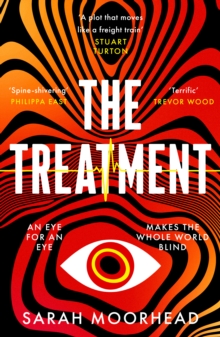 The Treatment : A mind-bending gripping speculative crime thriller