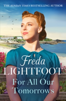 For All Our Tomorrows : A WWII saga of sisterhood and friendship