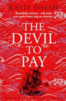 The Devil to Pay : A sweeping and epic queer historical adventure