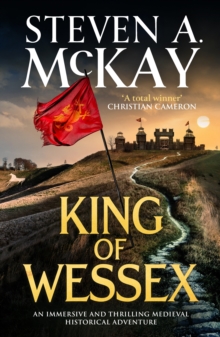 Canelo King Of Wessex , An Immersive And Thrilling Medieval Historical Adventure