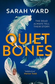Canelo Quiet Bones , A Brand New Addictive And Gripping Crime Thriller For Fans Of The Temperance Brennan Series