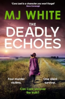 The Deadly Echoes : An addictive, fast-paced and nail-biting crime thriller