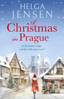 A Christmas in Prague : A gorgeously festive later in life romance