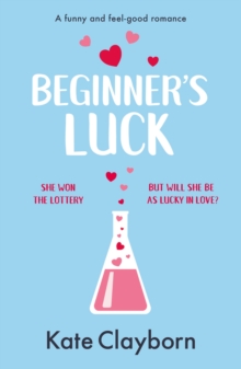 Beginner's Luck : A funny and feel-good romance