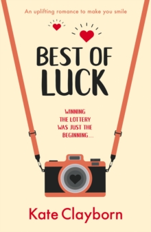 Best of Luck : An uplifting romance to make you smile