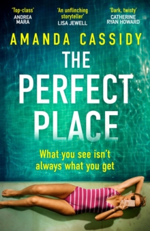 The Perfect Place : Escape to the Chateau meets The Paris Apartment in this twisty, unputdownable crime thriller