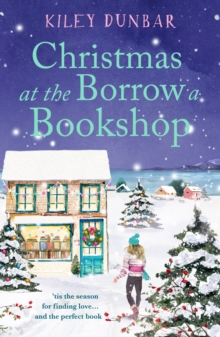 Canelo Christmas At The Borrow A Bookshop , A Heartwarming, Cosy, Utterly Uplifting Romcom - The Perfect Read For Booklovers!