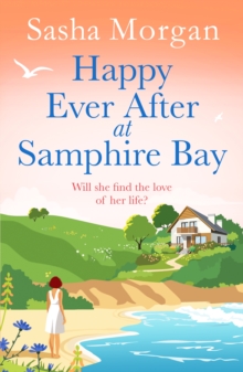 Happy Ever After at Samphire Bay : a romantic, later in life, feel good holiday beach read