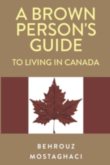 A Brown Person's Guide to Living in Canada