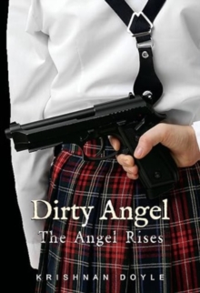 Dirty Angel: The Angel Rises