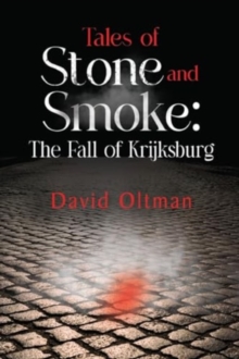 Tales of Stone and Smoke: The Fall of Krijksburg