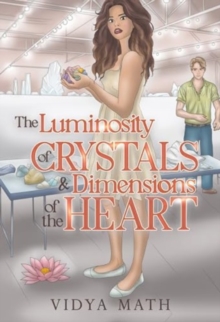 The Luminosity of Crystals & Dimensions of the Heart