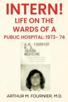 Intern! Life on the Ward of a Public Hospital: 1973