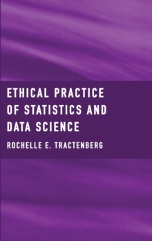 Ethical Practice of Statistics and Data Science