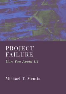 Project Failure : Can You Avoid It?