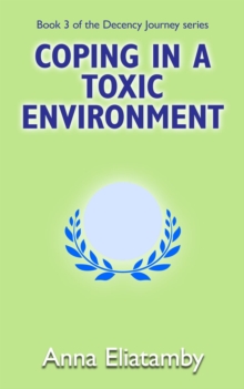 Coping in a Toxic Environment