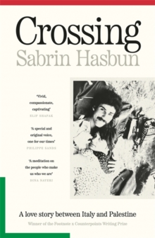 Crossing : A story of Palestinian love and resistance
