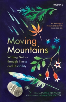 Moving Mountains : Writing Nature through Illness and Disability