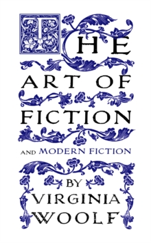 The Art of Fiction : and Modern Fiction