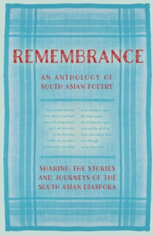 Remembrance : Sharing the Stories and Journeys of the South Asian Diaspora