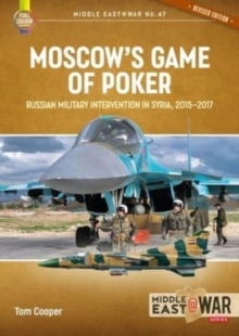 Moscow's Game of Poker (Revised Edition) : Russian Military Intervention in Syria, 2015-2017