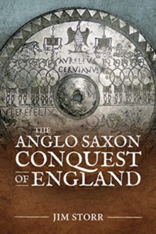 The Anglo Saxon Conquest of England