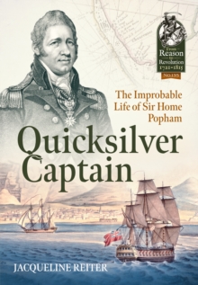 Quicksilver Captain : The Improbable Life of Sir Home Popham