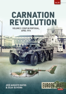 Helion & Company Carnation Revolution Volume 2 , Coup In Portugal, April 1974