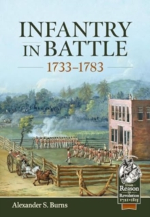 Infantry In Battle 1733-1783