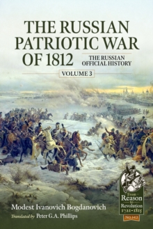 The Russian Patriotic War of 1812 Volume 3 : The Russian Official History