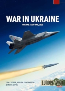 War In Ukraine Volume 7 : Air And Missile Warfare, March-June 2022