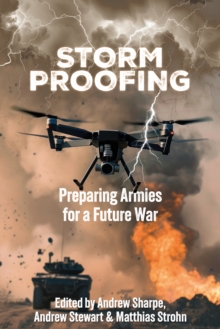 Helion & Company Storm Proofing , Preparing Armies For A Future War