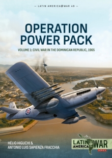 Operation Power Pack Volume 1 : Civil War in the Dominican Republic, 1965