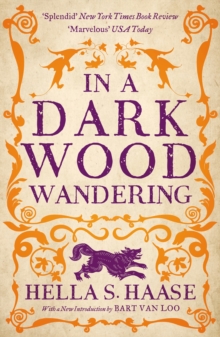 Bloomsbury Publishing Plc In A Dark Wood Wandering , A Novel Of The Middle Ages