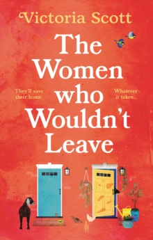 The Women Who Wouldn't Leave : A totally uplifting escapist read to curl up with