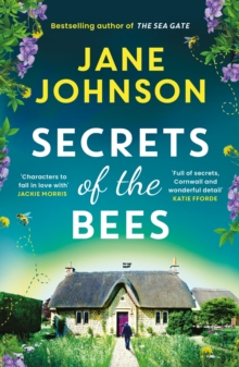 Bloomsbury Publishing Secrets Of The Bees , A Sumptuous Cornish Tale Packed With Heart, Relationships And Mysteries From The Past