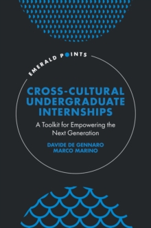 Cross-Cultural Undergraduate Internships : A Toolkit for Empowering the Next Generation