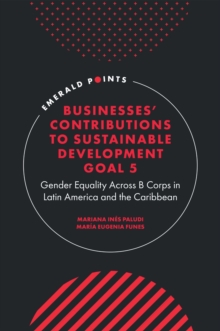 Businesses' Contributions to Sustainable Development Goal 5 : Gender Equality Across B Corps in Latin America and the Caribbean