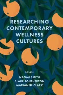 Researching Contemporary Wellness Cultures