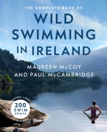 The Complete Book of Wild Swimming in Ireland